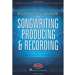 Essential Guide to Songwriting, Producing & Recording HL00113117